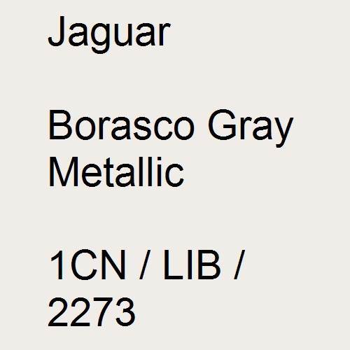 Jaguar, Borasco Gray Metallic, 1CN / LIB / 2273.